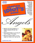 The Complete Idiot's Guide To Angels
