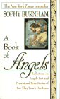 Book Of Angels: Reflections on Angels Past and Present and True Stories of How They Touch Our Lives